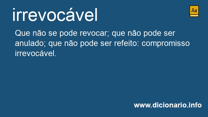 Significado de irrevocvel