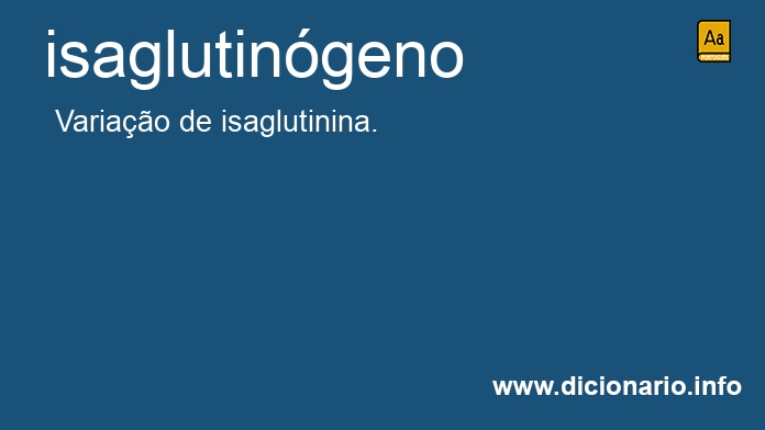 Significado de isaglutingeno