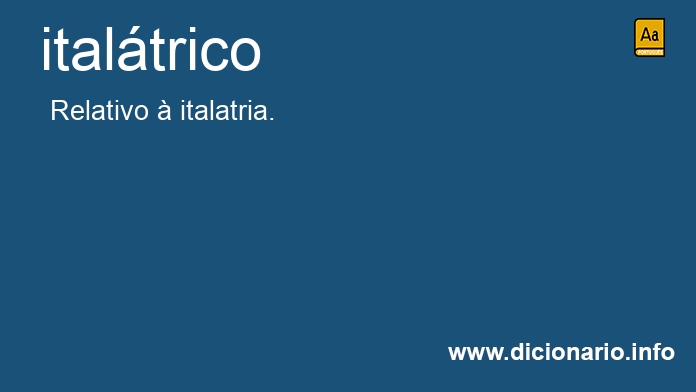 Significado de italtrico