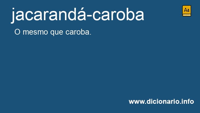 Significado de jacarand-caroba