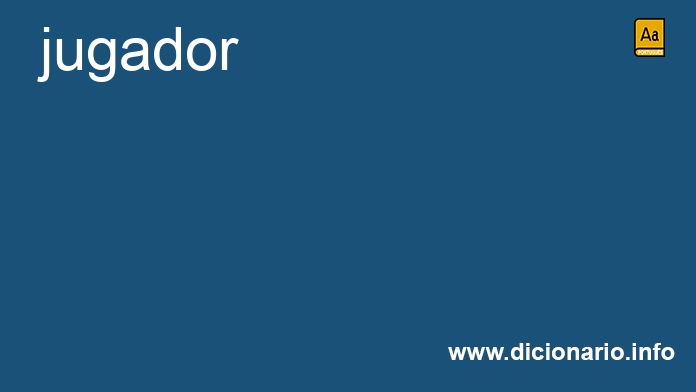Significado de jugador