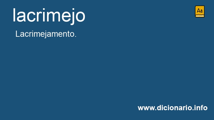 Significado de lacrimejo