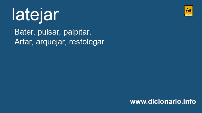 Significado de latejaro