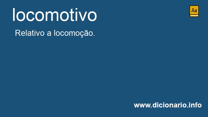 Significado de locomotivo