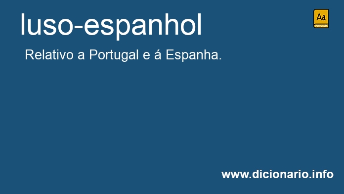 Significado de luso-espanhol