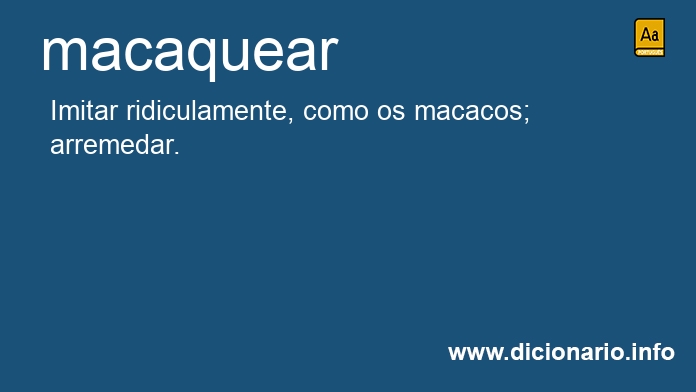 Significado de macaqueou