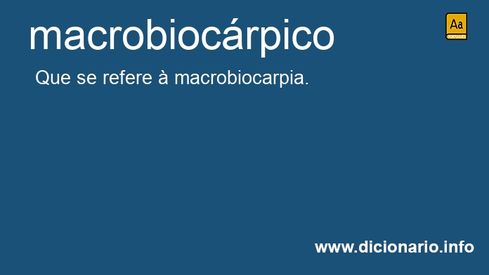Significado de macrobiocrpico