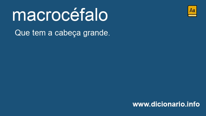 Significado de macrocfalos