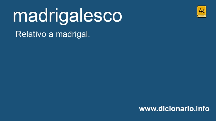 Significado de madrigalesco