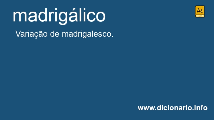 Significado de madriglico