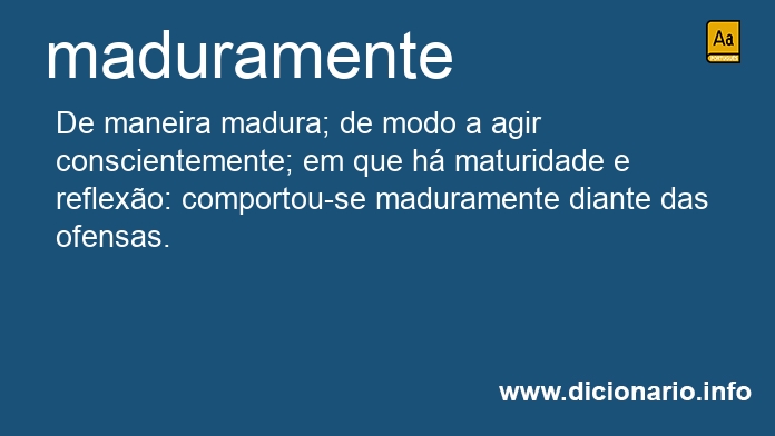 Significado de maduramente