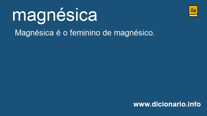Significado de magnsica