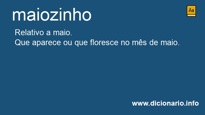 Significado de maiozinhos