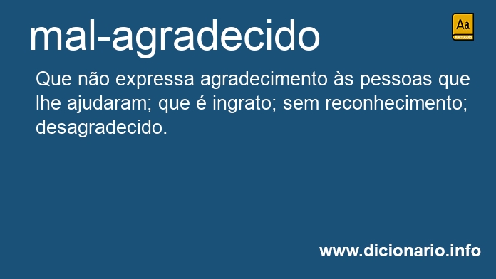 Significado de mal-agradecido