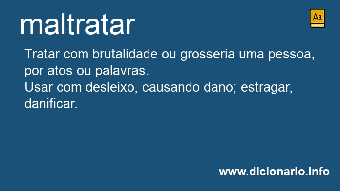 Significado de maltratarei