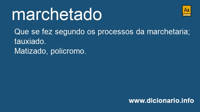 Significado de marchetado