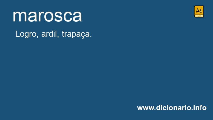 Significado de maroscas