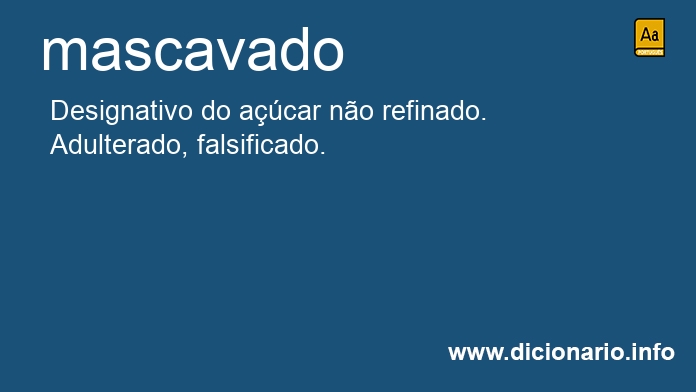 Significado de mascavado