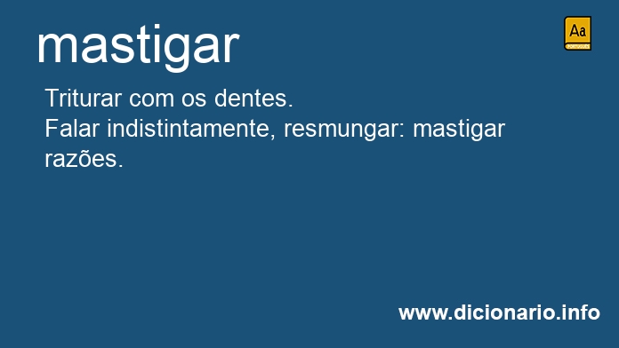 Significado de mastigarei