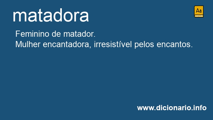 Significado de matadoras