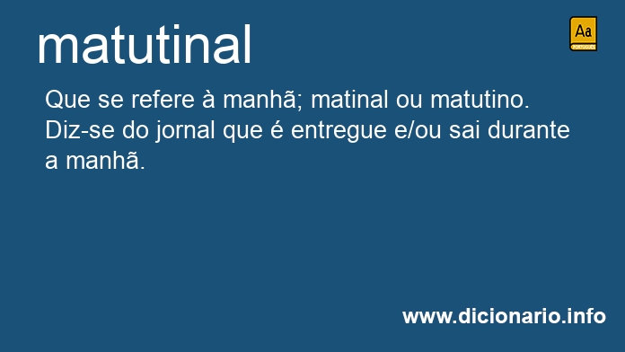 Significado de matutinais