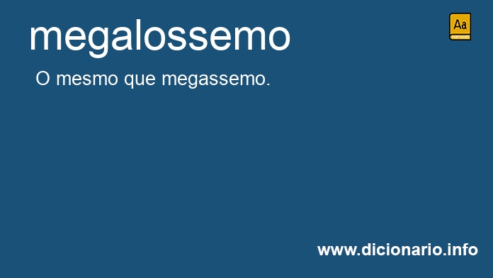 Significado de megalossemo