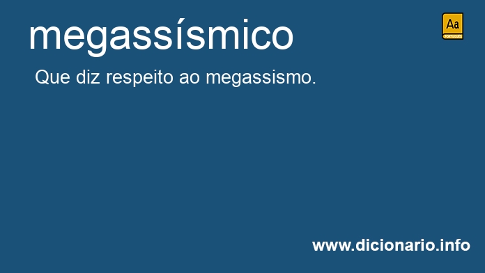 Significado de megasssmico
