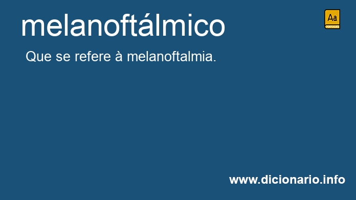 Significado de melanoftlmico