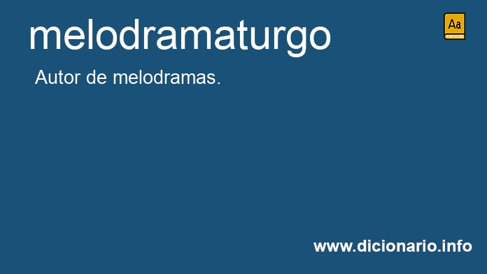 Significado de melodramaturgo