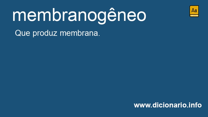 Significado de membranogneo
