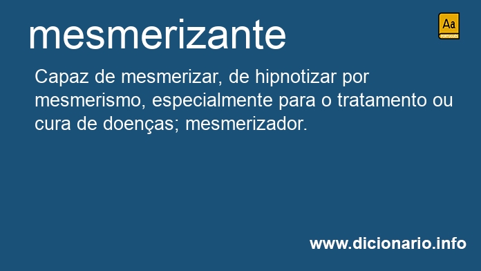Significado de mesmerizantes