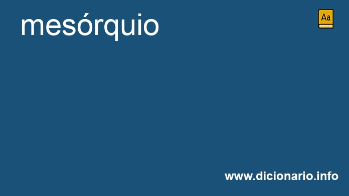 Significado de mesrquio