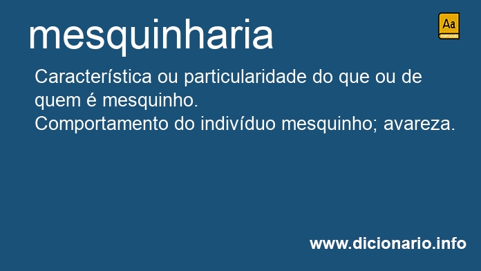 Significado de mesquinharia