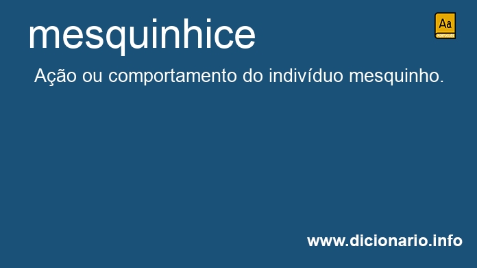 Significado de mesquinhice