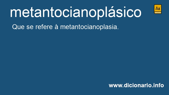 Significado de metantocianoplsico