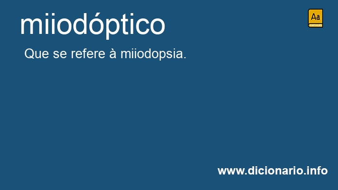 Significado de miiodptico