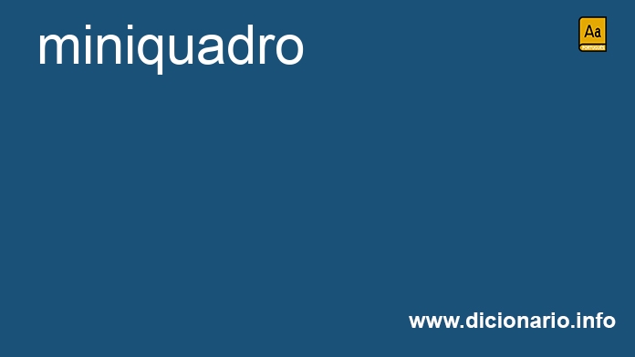 Significado de miniquadro