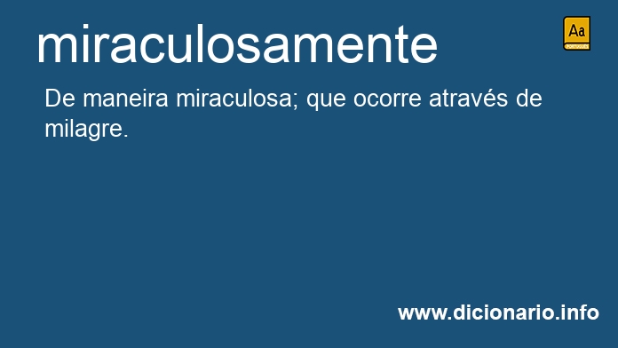 Significado de miraculosamente