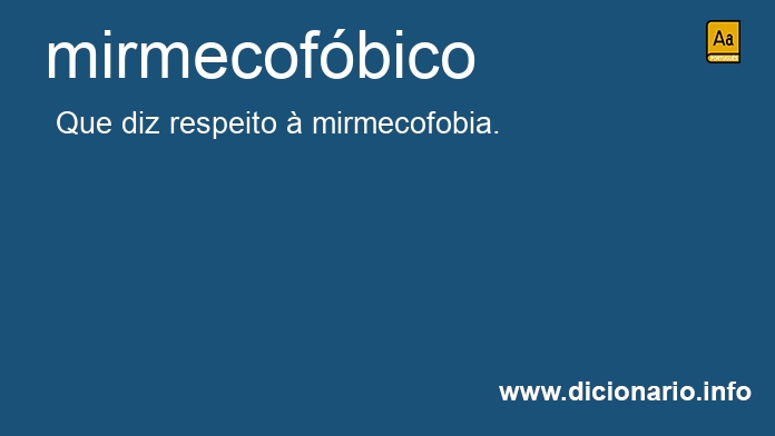 Significado de mirmecofbico