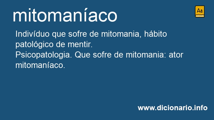 Significado de mitomanaco