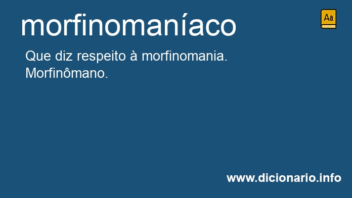 Significado de morfinomanaca