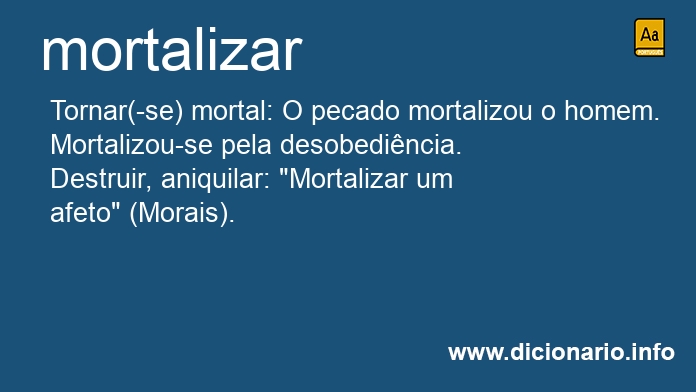 Significado de mortalizar
