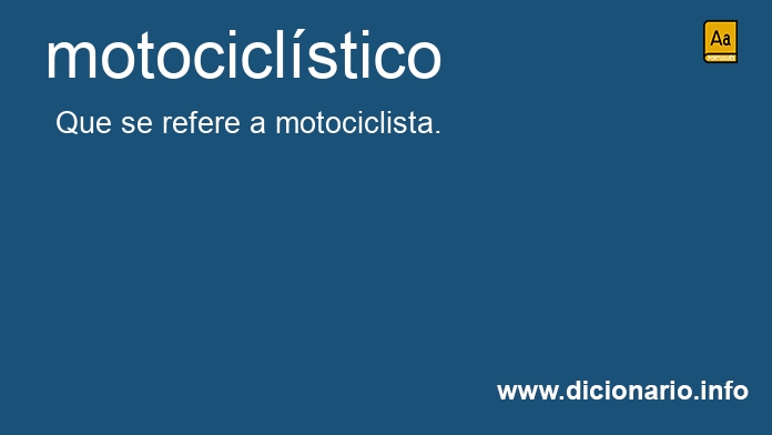 Significado de motociclstico