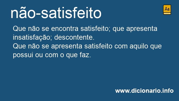 Significado de no-satisfeito