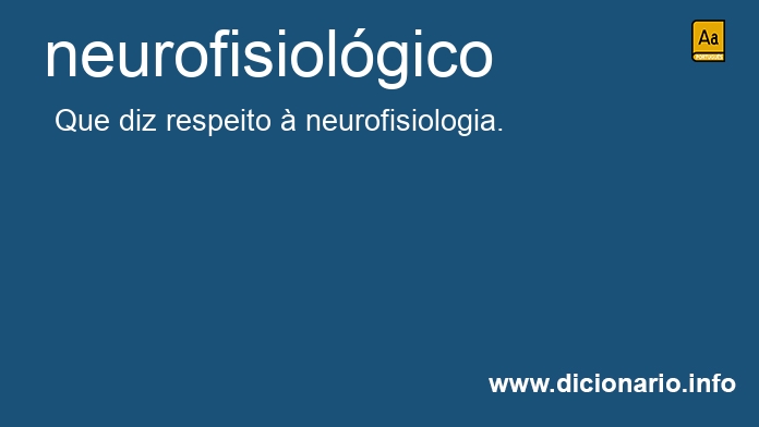 Significado de neurofisiolgica