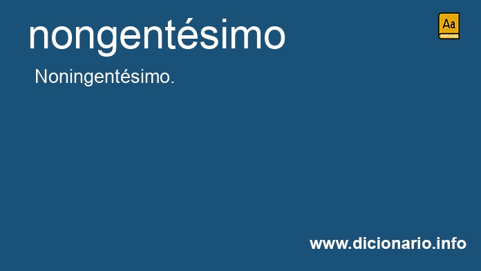 Significado de nongentsimo