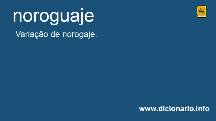 Significado de noroguaje