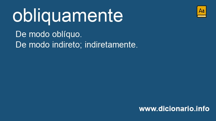 Significado de obliquamente