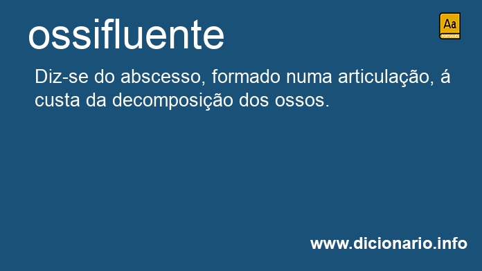 Significado de ossifluente