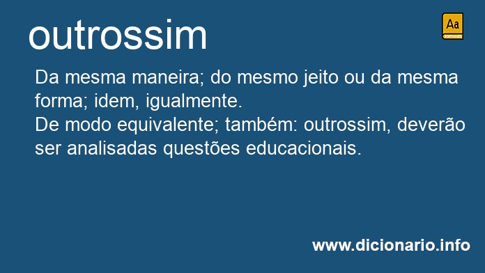 Significado de outrossim